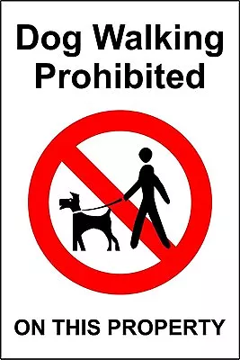 No Dog Walking Dog Walking Prohibited Safety Sign • £13.49