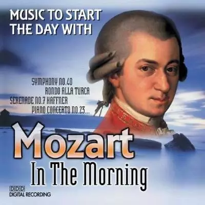 Mozart In The Morning - Audio CD By Wolfgang Amadeus Mozart - GOOD • $13.49