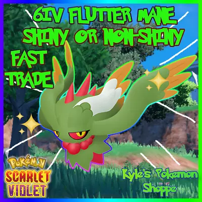 6iv 🌟shiny🌟 Flutter Mane Paradox Pokemon Scarlet & Violet Or Non-shiny 🚀 Fast • $2.99