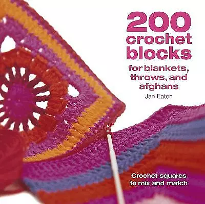 200 Crochet Blocks For Blankets Throws And Afghans - 9780715321416 • £10.45