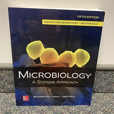 Microbiology: A Systems Approach - Paperback 5th Ed - Cowan & Smith - VERY GOOD • $39.25