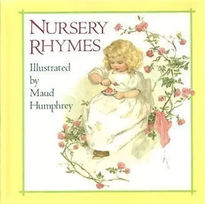 Nursery Rhymes Hardcover Maude Humphrey • $5.76