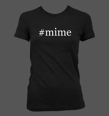 #mime - Cute Funny Hashtag Junior's Cut Women's T-Shirt NEW RARE • $24.99