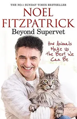 £13.64 • Buy Beyond Supervet: How Animals Make Us The  By Professor Noel Fitzpatrick New Book