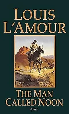 Man Called Noon: A Novel Louis LAmour Used; Good Book • £2.98