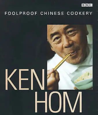 Hom Ken : Ken Homs Foolproof Chinese Cookery Expertly Refurbished Product • £3.97