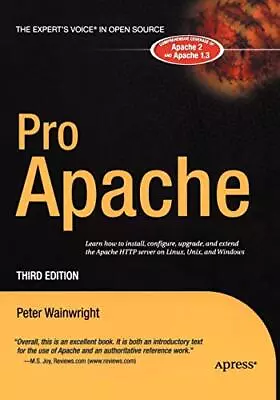 Pro Apache (Expert's Voice) By Wainwright Peter Paperback Book The Fast Free • $11.98