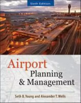 AIRPORT PLANNING AND MANAGEMENT 6/E By Young Seth  Paperback • $7.71