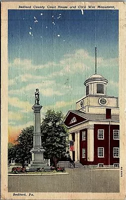 1940s BEDFORD COURT HOUSE CIVIL WAR MONUMENT BEDFORD PA LINEN POSTCARD 20-25 • $9.26