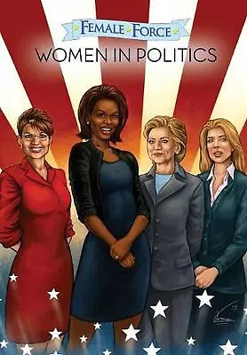 Female Force: Women In Politics By Neal Bailey (English) Paperback Book • $28.06