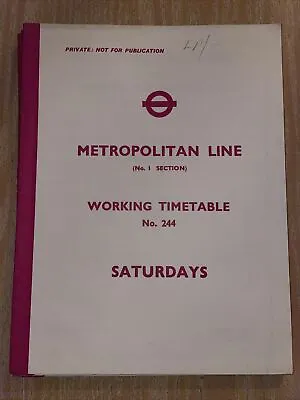 Metropolitan Line Working Timetable No. 244 Saturdays. London Transport • £5