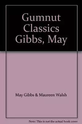 The May Gibbs Collection: Mother Of The Gumnuts / Gumnut Classics - GOOD • $23.12