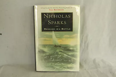 1998 HARDBACK BOOK 1st EDITION 1st PRINT MESSAGE IN A BOTTLE NICHOLAS SPARKS • $19.99