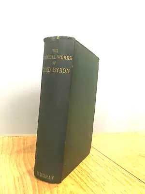 THE POETICAL WORKS Of LORD BYRON HB 1910 VGC • £3.99