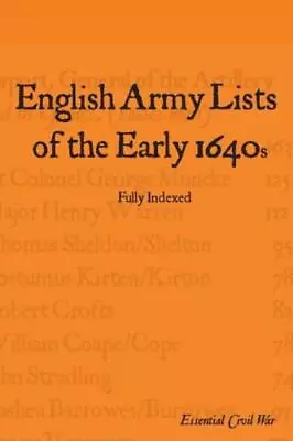 English Army Lists Of The Early 1640S • $23.66