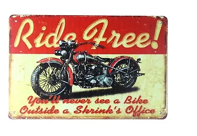  Ride Free Motorcycle Biking Tin Metal Sign Rusty Replica Wall Decor • $15.88