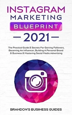 $34.41 • Buy Instagram Marketing Blueprint 2021: The Practical Guide & Secrets -Paperback