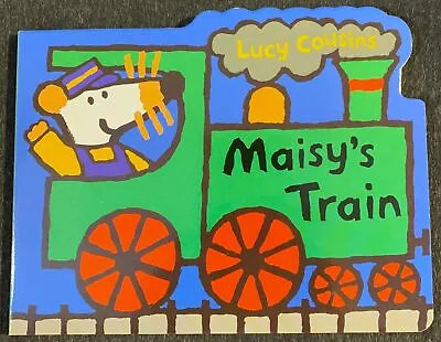 MAISY'S TRAIN Shaped Board Book Lucy Cousins NEW • $4.49