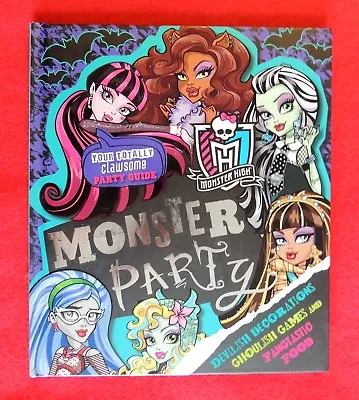 Your Totally Clawsome Monster High Party Guide Decorations Food & Games C2013 • $4.79