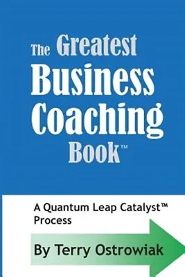 Greatest Business Coaching Book : A Quantum Leap Catalyst Process Paperback ... • $27.04