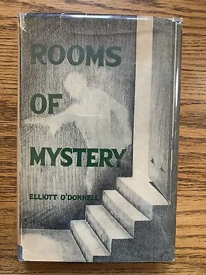 Rooms Of Mystery By Elliott O'Donnell (First Edition) London 1931 HCDJ • $200