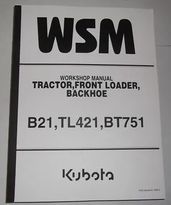 Kubota B21 Tl421 Bt751 Tractor Loader Backhoe Workshop Service Repair Manual • $99.99
