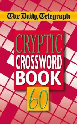 The  Daily Telegraph  Cryptic Crosswords 60 By Telegraph Group Limited • £24.78