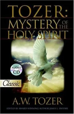 Tozer: Mystery Of The Holy Spirit [Pure Gold Classics]  Tozer A.W.  Good  Book  • $5.81
