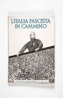 Istituto Nazionale L U C E. / L'Italia Fascista In Cammino Fascist Italy 1st Ed • $575