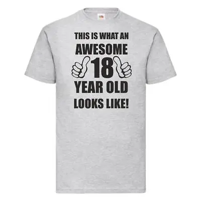 18th 18 Years Old Eighteenth Birthday Gift Presents Mens Funny Awesome T-Shirt • £9.99