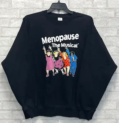 Menopause The Musical Black Sweatshirt Women's Size Large Long Sleeve Logo Mom • $25.95