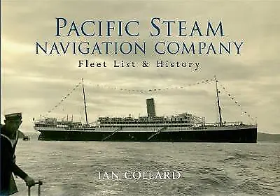 Pacific Steam Navigation Company: Fleet List & History By Ian Collard (PB) Book • £10.99