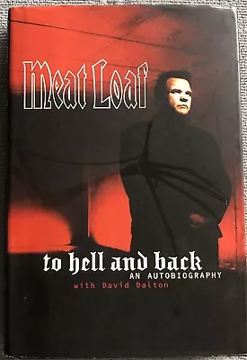 Meat Loaf - To Hell And Back - An Autobiography With David Dalton First Edition • $35.75