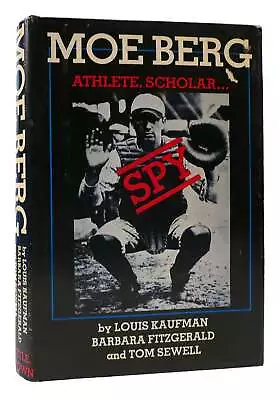 Louis Kaufman MOE BERG: ATHLETE SCHOLAR... SPY  1st Edition 4th Printing • $74.69