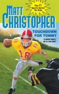 Touchdown For Tommy; Matt Christophe- Matt Christopher 9780316139823 Paperback • $3.81