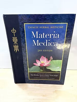 Chinese Herbal Medicine Materia Medica 3rd By Bensky Clavey Stöger 9780939616428 • $149.99