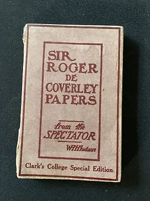 £7 • Buy Sir Roger De Coverley Papers - W. H. Hudson - Clark's College Special Edition