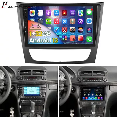 For Mercedes Benz E-W211 E320 E500 E350 1+32GB Android 13 Car Radio GPS Navi BT • $119.99