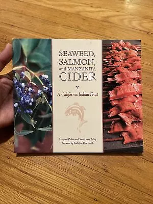Seaweed Salmon And Manzanita Cider : A California Indian Feast By... • $11