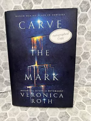 SIGNED Carve The Mark By Veronica Roth First Edition 1st Printing 2017 Hardcover • $25