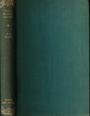 T S Eliot / Elizabethan Essays 1st Edition 1934 • $28