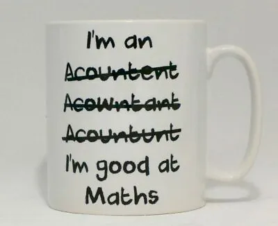 I'm An Accountant Good At Maths Mug Can Personalise Funny Work Office Gift Cup • £10.99