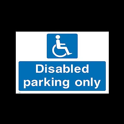 £1.29 • Buy Disabled Parking Only Rigid Plastic Sign Or Sticker A6 A5 A4 - Accessible HS11 