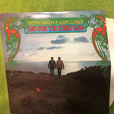 Tommy Makem & Liam Clancy – Two For The Early Dew - VINYL RECORD LP • $4.04