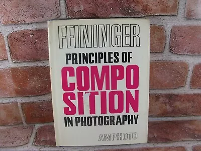 Principles Of Composition In Photography 1973 Vintage HC Book Andreas Feininger • $9.99