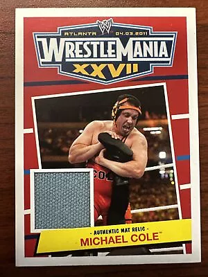 2012 Topps Heritage WWE Wrestlemania XXVII Mat Relics #NNO Michael Cole • $10