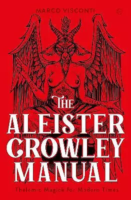 The Aleister Crowley Manual - 9781786787361 • £14.16