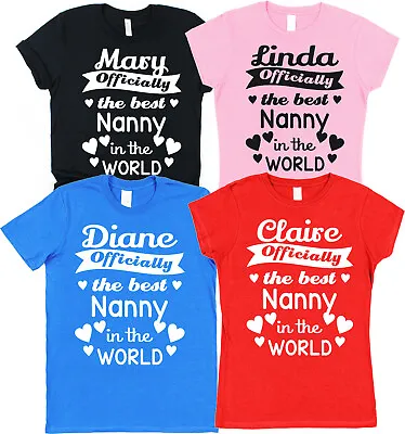 Personalised Officially The Best Nanny T-Shirt Gift For Nan Present Idea • $36.24