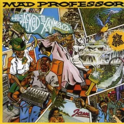 Hijacked To Xaymaca By Mad Professor (CD 2023) • $19.60