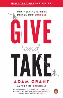 Give And Take : Why Helping Others Drives Our Success By Adam M Grant • $35.92